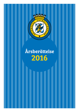 Årsberättelse 2016 ÅRSBERÄTTELSE 2016