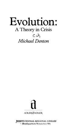 Evolution: a Theory in Crisis C� Michael Denton
