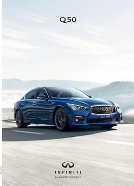 INFINITI Q50 Infiniti EMPOWER the DRIVE We Are Like You