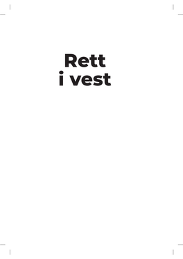 Rett I Vest Rett I Vest