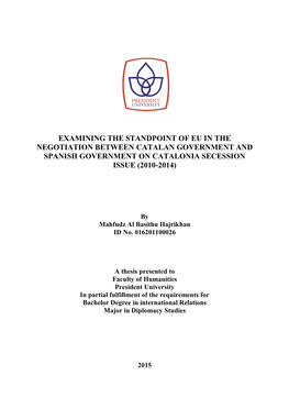 Examining the Standpoint of Eu in the Negotiation Between Catalan Government and Spanish Government on Catalonia Secession Issue (2010-2014)