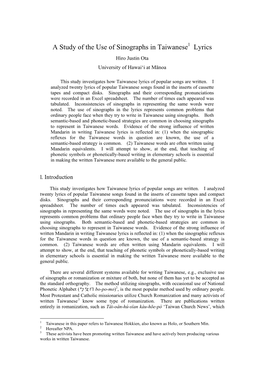 A Study of the Use of Sinographs in Taiwanese1 Lyrics Hiro Justin Ota University of Hawai‘I at Mānoa