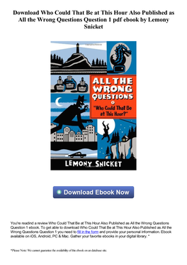 Download Who Could That Be at This Hour Also Published As All the Wrong Questions Question 1 Pdf Ebook by Lemony Snicket