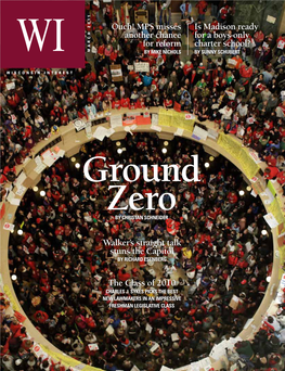 The Class of 2010 Ouch! MPS Misses Another Chance for Reform Walker's Straight Talk Stuns the Capitol Is Madison Ready For