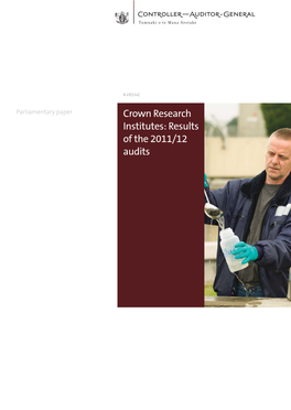 Crown Research Institutes: Results of the 2011/12 Audits Oﬃce of the Auditor-General PO Box 3928, Wellington 6140