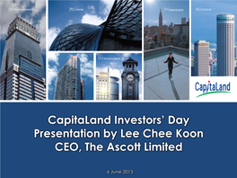 Capitaland Investors' Day Presentation by Lee Chee Koon