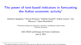 The Power of Text-Based Indicators in Forecasting the Italian Economic Activity1
