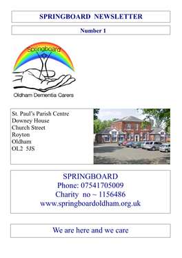 We Are Here and We Care SPRINGBOARD