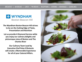 The Wyndham Boston Beacon Hill Strives to Be on the Cutting Edge of Taste, Presentation and Nutrition