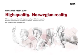 High Quality. Norwegian Reality