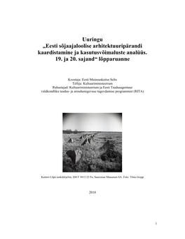 Uuringu „Eesti Sõjaajaloolise Arhitektuuripärandi Kaardistamine Ja Kasutusvõimaluste Analüüs. 19. Ja 20. Sajand“ Lõpparuanne