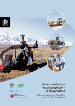 Groundwater and Its Susceptibility to Degradation: a Global Assessment of the Problem and Options for Management UNEP/DEWA DFID