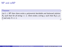 NP,Conp and Funtion Problems Eurocg ’14, Ein-Gedi, Israel 1 / 18 a ”No”-Instance of a Problem in Conp Possesses a Short Proof of Being a ”No”-Instance