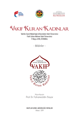 Vakıf Kuran Kadınlar Vakıflar Genel Müdürlüğü & Bezmiâlem Vakıf Üniversitesi Fatih Sultan Mehmet Vakıf Üniversitesi 11 Mayıs 2018, İSTANBUL