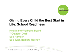 Giving Every Child the Best Start in Life: School Readiness