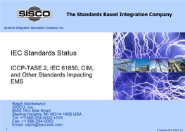 IEC Standards Status ICCP-TASE.2, IEC 61850, CIM, and Other