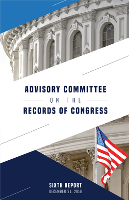 Sixth Report of the Advisory Committee on the Records of Congress