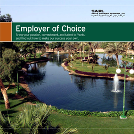 Employer of Choice Bring Your Passion, Commitment, and Talent to Yanbu and Find out How to Make Our Success Your Own