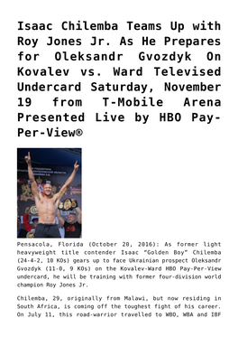 Isaac Chilemba Teams up with Roy Jones Jr. As He Prepares for Oleksandr Gvozdyk on Kovalev Vs