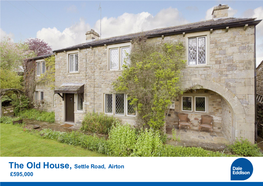 The Old House, Settle Road, Airton £595,000
