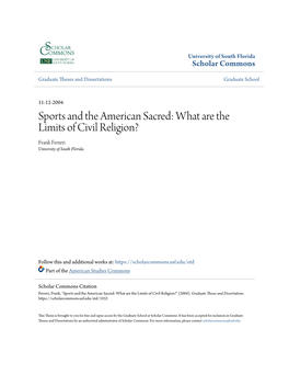 Sports and the American Sacred: What Are the Limits of Civil Religion? Frank Ferreri University of South Florida