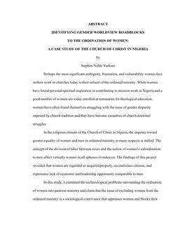 ABSTRACT IDENTIFYING GENDER WORLDVIEW ROADBLOCKS to the ORDINATION of WOMEN: a CASE STUDY of the CHURCH of CHRIST in NIGERIA By