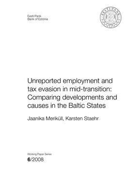 Unreported Employment and Tax Evasion in Mid-Transition: Comparing Developments and Causes in the Baltic States