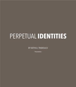 Perpetual Identities