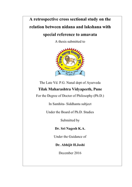 A Retrospective Cross Sectional Study on the Relation Between Nidana and Lakshana with Special Reference to Amavata a Thesis Submitted To