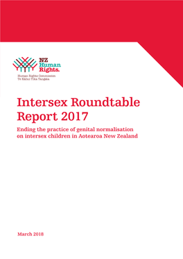 Intersex Roundtable Report 2017 Ending the Practice of Genital Normalisation on Intersex Children in Aotearoa New Zealand