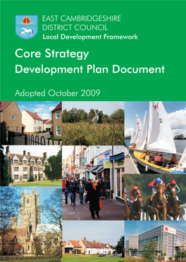 East Cambridgeshire Core Strategy Proposes to Plan up to the Year 2025 in Order to Accord with Government Guidance in PPS3