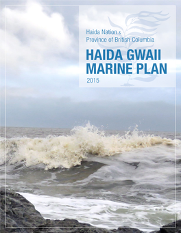 HAIDA GWAII MARINE PLAN 2015 Haida Gwaii Marine Plan 2015 Haida Gwaii Marine Plan 2015