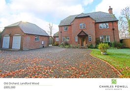 Old Orchard, Landford Wood £895,000 Summary of Features