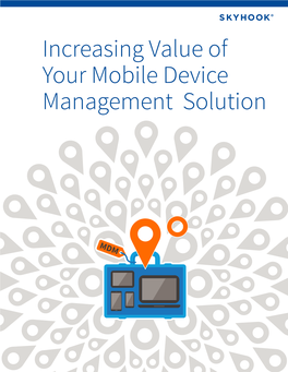 Increasing Value of Your Mobile Device Management Solution 12