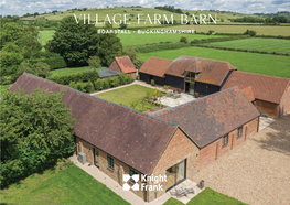 Village Farm Barn BOARSTALL • BUCKINGHAMSHIRE Village Farm Barn