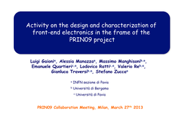 Activity on the Design and Characterization of Front-End Electronics in the Frame of the PRIN09 Project