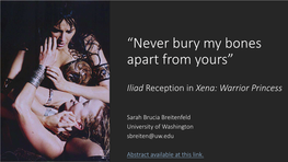 Never Bury My Bones Apart from Yours- Iliad Reception In