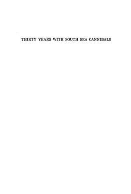 Thirty Years with South Sea Cannibals Dr.J.G