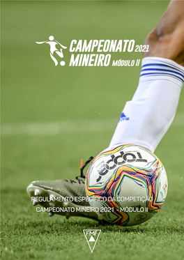 Regulamento Específico Da Competição Campeonato Mineiro 2021 - Módulo Ii Capítulo I Denominação E Participação