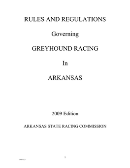 Rules and Regulations Governing Greyhound Racing in Arkansas Supersedes All Previous Rules and Regulations