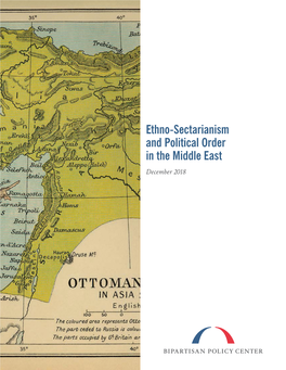 Ethno-Sectarianism and Political Order in the Middle East December 2018 STAFF Blaise Misztal Jessica Michek Director of National Security Policy Analyst