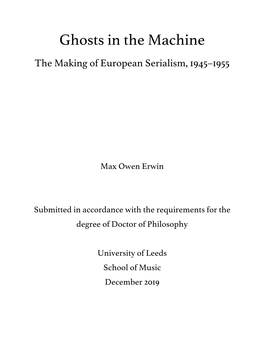 Ghosts in the Machine the Making of European Serialism, 1945–1955