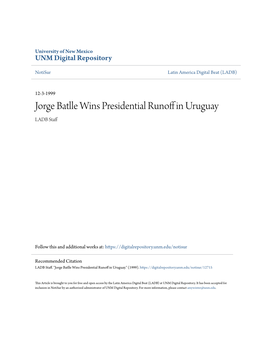 Jorge Batlle Wins Presidential Runoff in Uruguay by LADB Staff Category/Department: Uruguay Published: 1999-12-03