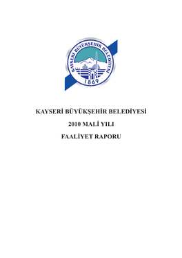 Kayseri Büyükşehir Belediyesi 2010 Mali Yili Faaliyet Raporu