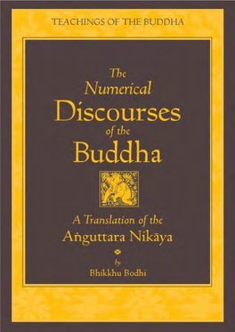 The Numerical Discourses of the Buddha : a Translation of the Anguttara Nikaya / Translated from the Pali by Bhikkhu Bodhi