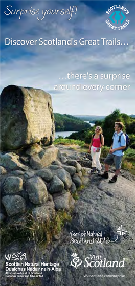 Discover Scotland's Great Trails… …There's a Surprise Around Every