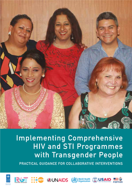 Implementing Comprehensive HIV and STI Programmes with Transgender People PRACTICAL GUIDANCE for COLLABORATIVE INTERVENTIONS