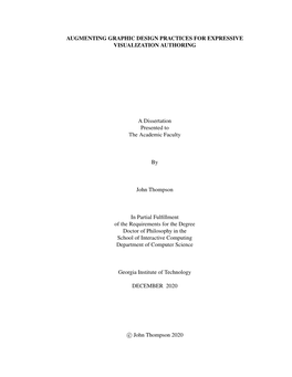 AUGMENTING GRAPHIC DESIGN PRACTICES for EXPRESSIVE VISUALIZATION AUTHORING a Dissertation Presented to the Academic Faculty by J