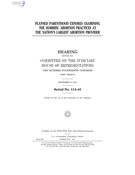 Planned Parenthood Exposed: Examining the Horrific Abortion Practices at the Nation’S Largest Abortion Provider