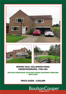 Spring Vale, Gillamoor Road, Kirkbymoorside, Yo62 6El